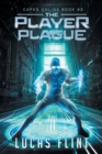 The Player Plague : A Superhero LitRPG Adventure - Book