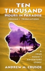 Ten Thousand Hours in Paradise : Tribulations - Book