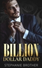 Billion Dollar Daddy : A Billionaire Romance - Book