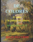 de Colores : El Color y la Paleta del Pintor. Serie de Libros N Degrees 15 - Book