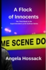 A Flock of Innocents : The Third Book in the Superintendent Lorrie Sullivan Series - Book