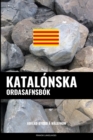 Katalonska Ordasafnsbok : Adferd Byggd a Malefnum - Book