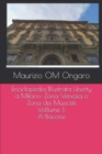 Enciclopedia Illustrata Liberty a Milano : Zona Venezia o Zona dei Musicisti - Vol. 1: A-Bacone - Book