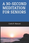 A 30-Second Meditation for Seniors - Book