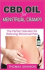 CBD Oil for Menstrual Cramps : The Perfect Solution for Relieving Menstrual Pain - Book