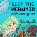Lucy the Mermaid and the Easter Egg Hunt - Book
