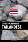 Libro Vocabolario Tailandese : Un Approccio Basato sugli Argomenti - Book