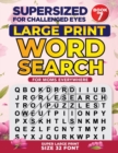SUPERSIZED FOR CHALLENGED EYES, Book 7 : Special Edition Large Print Word Search for Moms - Book
