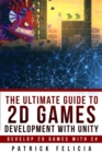 Ultimate Guide to 2D games with Unity - Book