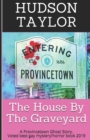 The House By The Graveyard : A Provincetown Ghost Story - Book