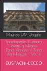 Enciclopedia Illustrata Liberty a Milano : Zona Venezia o Zona dei Musicisti - Vol. 4: EUSTACHI-LECCO - Book