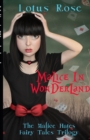 Malice in Wonderland : The Malice Hates Fairy Tales Trilogy - Book