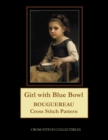 Girl with Blue Bowl : Bouguereau Cross Stitch Pattern - Book