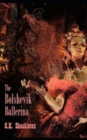 The Bolshevik Ballerina : An Edward Prince Steampunk Adventure - Book
