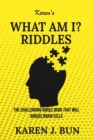Karen's "What Am I?" Riddles : The Challenging Riddle Book That Will Arouse Brain Cells - Book