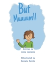 But Muuuum! - Book