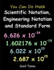 You Can Do Math : Scientific Notation, Engineering Notation and Standard Form - Book
