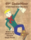 49er CinderMiner : A Gold Rush Cinderella Story - Book