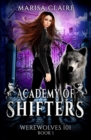 Academy of Shifters : First Semester: Werewolves 101 - Book