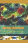100 Fun Bible Facts : The Exciting way to Learn - Book
