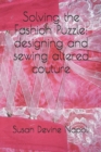 Solving the Fashion Puzzle : designing and sewing altered couture - Book