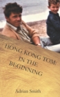 Hong Kong Tom : In the Beginning - Book