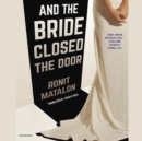 And the Bride Closed the Door - eAudiobook