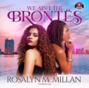 We Ain't the Brontes - eAudiobook
