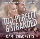 Too-Perfect &amp; Stranded - eAudiobook