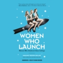 Women Who Launch - eAudiobook