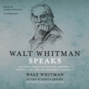 Walt Whitman Speaks - eAudiobook