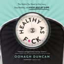 Healthy as F*ck - eAudiobook