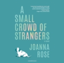 A Small Crowd of Strangers - eAudiobook