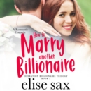 How to Marry Another Billionaire - eAudiobook