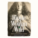 Hippie Woman Wild - eAudiobook