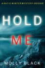 Hold Me (A Katie Winter FBI Suspense Thriller-Book 7) - Book