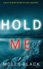 Hold Me (A Katie Winter FBI Suspense Thriller-Book 7) - Book