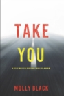 Take You (A Rylie Wolf FBI Suspense Thriller-Book Five) - Book
