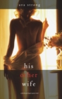 His Other Wife (A Stella Fall Psychological Suspense Thriller-Book One) - Book