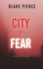 City of Fear : An Ava Gold Mystery (Book 2) - Book