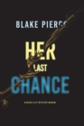 Her Last Chance (A Rachel Gift FBI Suspense Thriller-Book 2) - Book