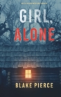 Girl, Alone (An Ella Dark FBI Suspense Thriller-Book 1) - Book