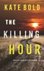 The Killing Hour (An Alexa Chase Suspense Thriller-Book 3) - Book