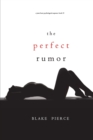 The Perfect Rumor (A Jessie Hunt Psychological Suspense Thriller-Book Nineteen) - Book