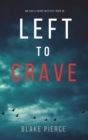 Left to Crave (An Adele Sharp Mystery-Book Thirteen) - Book
