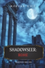 Shadowseer : Rome (Shadowseer, Book Four) - Book