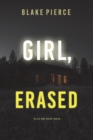 Girl, Erased (An Ella Dark FBI Suspense Thriller-Book 6) - Book
