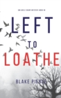 Left to Loathe (An Adele Sharp Mystery-Book Fourteen) - Book