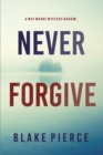 Never Forgive (A May Moore Suspense Thriller-Book 5) - Book