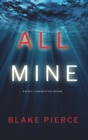 All Mine (A Nicky Lyons FBI Suspense Thriller-Book 1) - Book